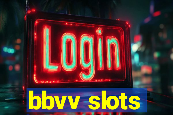 bbvv slots